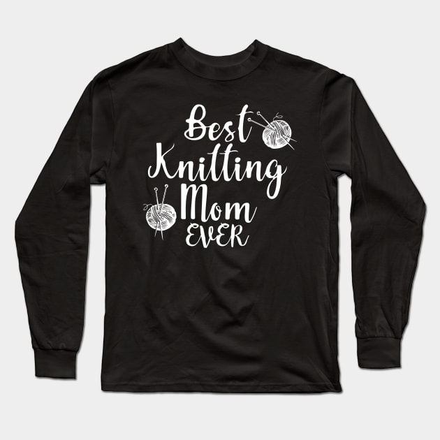 Best Knitting Mom Ever Long Sleeve T-Shirt by pako-valor